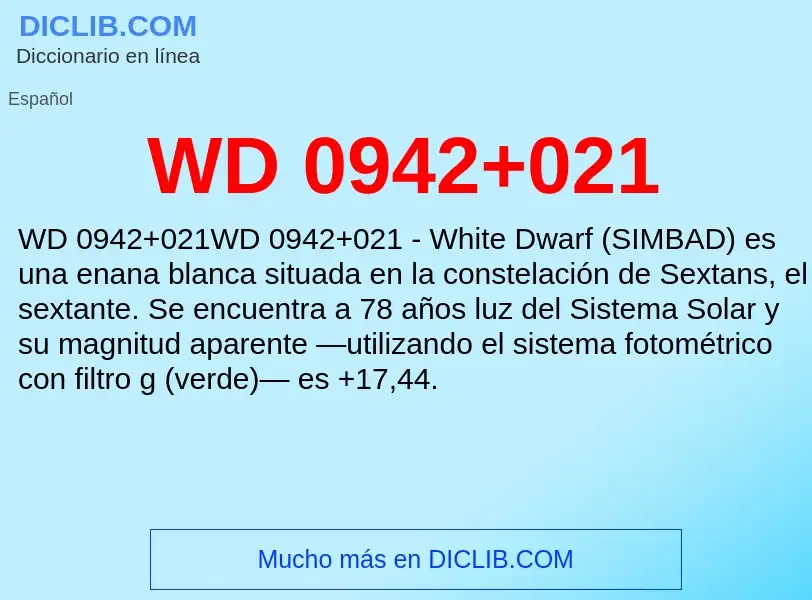 ¿Qué es WD 0942+021? - significado y definición