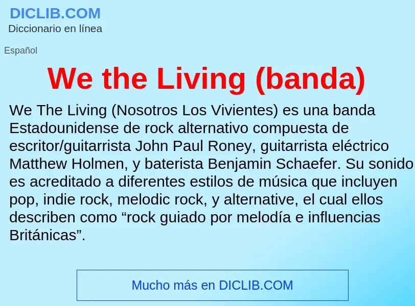 ¿Qué es We the Living (banda)? - significado y definición