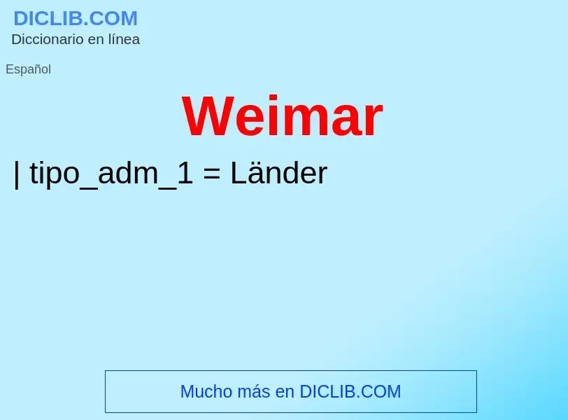 ¿Qué es Weimar? - significado y definición