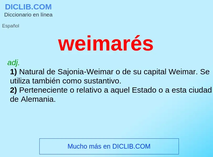 ¿Qué es weimarés? - significado y definición