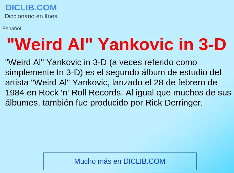 Qu'est-ce que "Weird Al" Yankovic in 3-D - définition