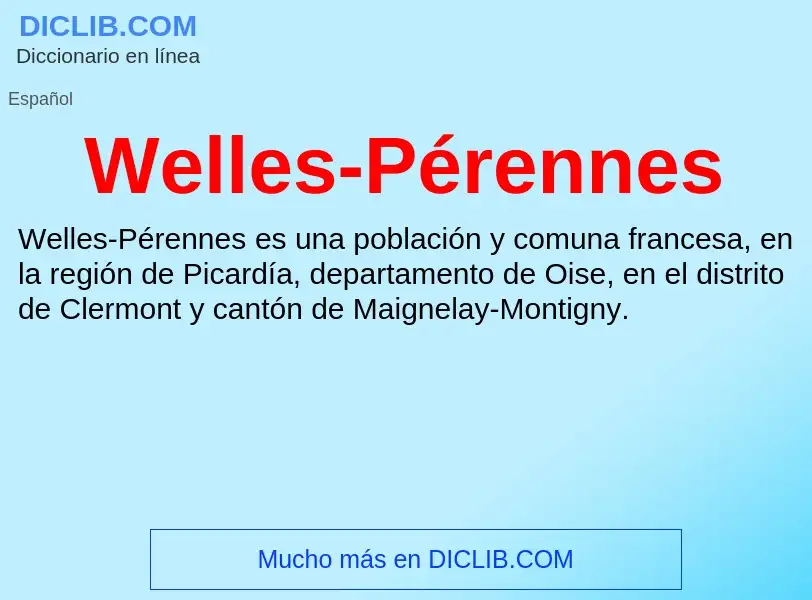 Che cos'è Welles-Pérennes - definizione