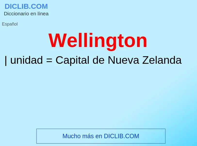 Что такое Wellington - определение