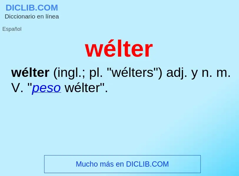 Wat is wélter - definition