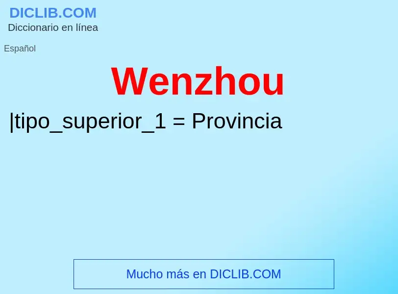 ¿Qué es Wenzhou? - significado y definición