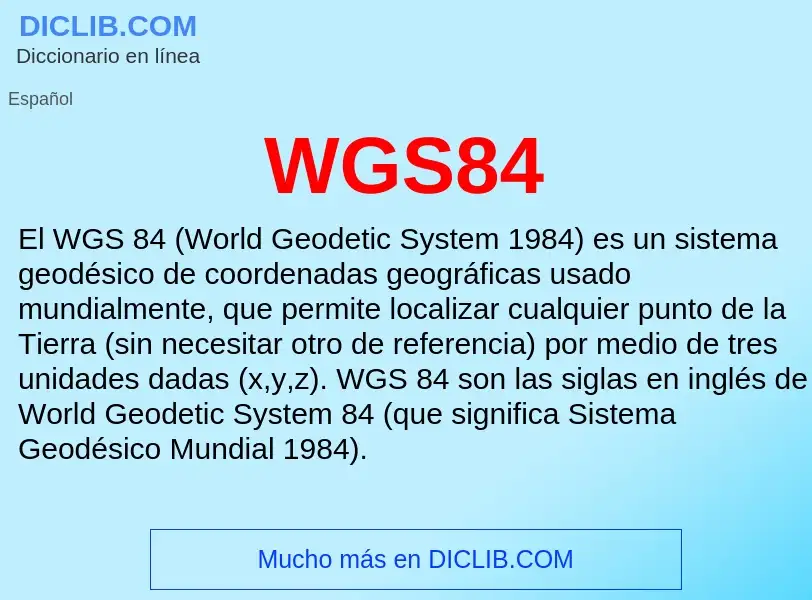 ¿Qué es WGS84? - significado y definición