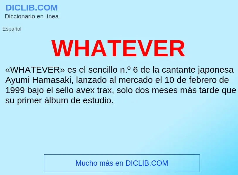 ¿Qué es WHATEVER? - significado y definición