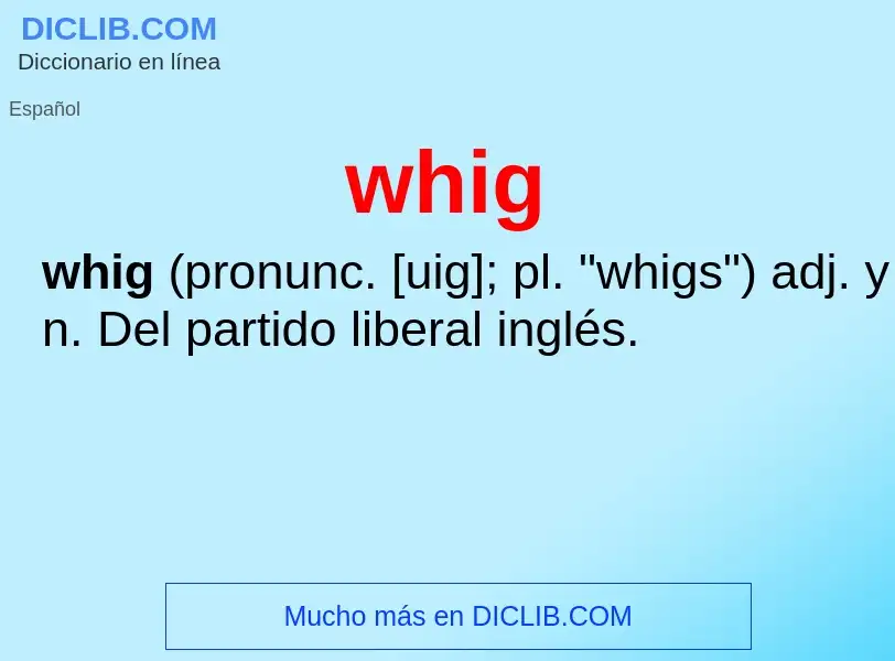 Wat is whig - definition