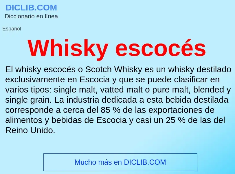 ¿Qué es Whisky escocés? - significado y definición