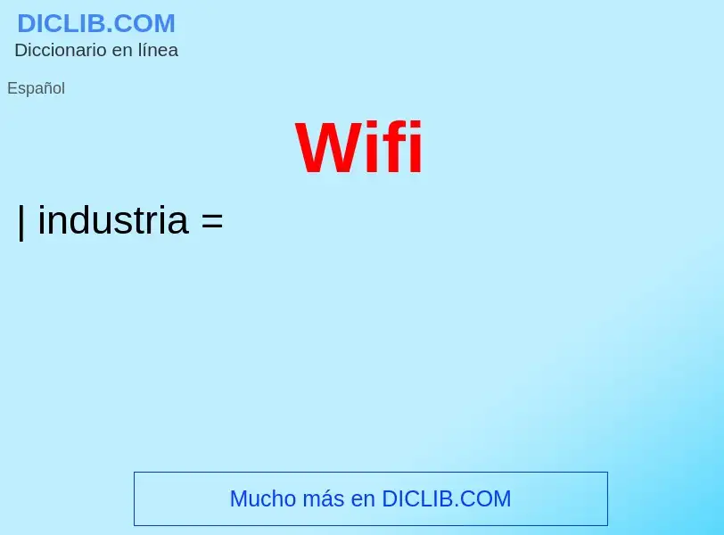 ¿Qué es Wifi? - significado y definición