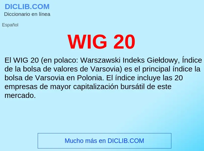 ¿Qué es WIG 20? - significado y definición