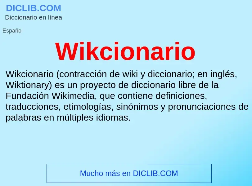 ¿Qué es Wikcionario? - significado y definición