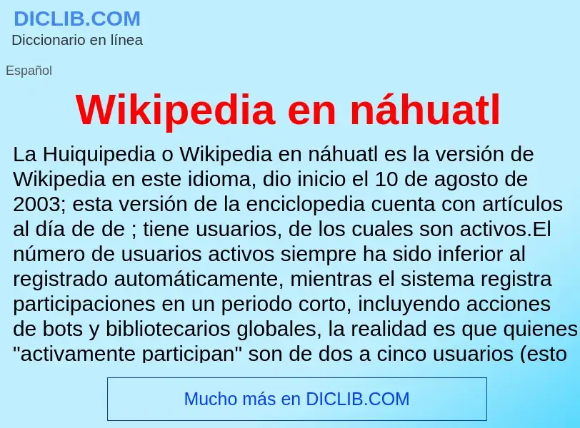 Что такое Wikipedia en náhuatl - определение