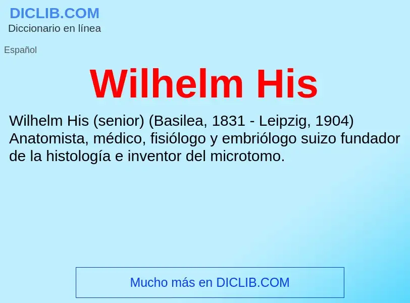 Wat is Wilhelm His - definition