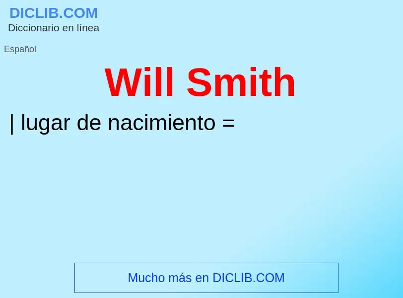 ¿Qué es Will Smith? - significado y definición