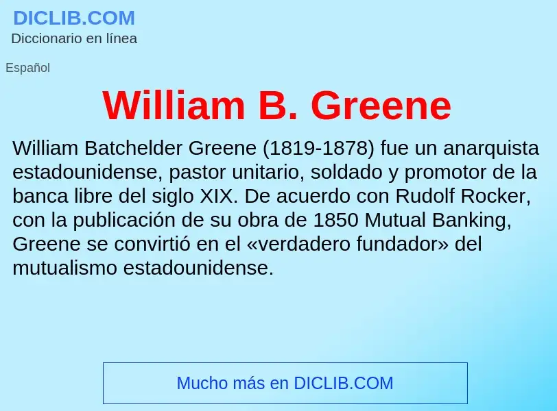 Qu'est-ce que William B. Greene - définition