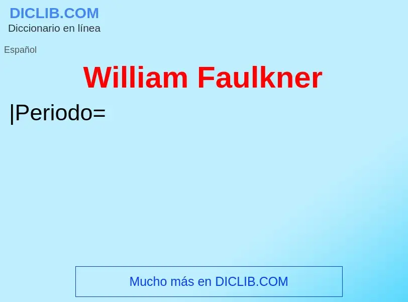 Что такое William Faulkner - определение