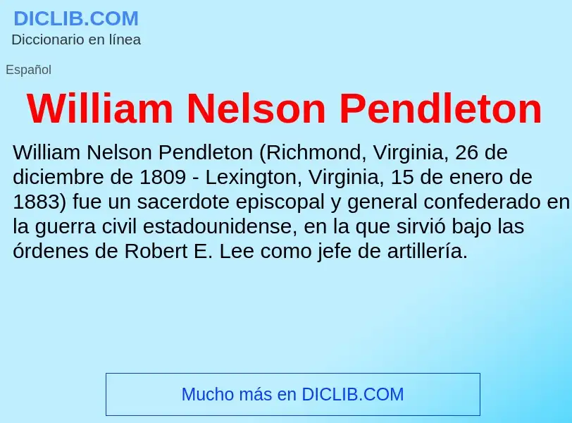 Che cos'è William Nelson Pendleton - definizione