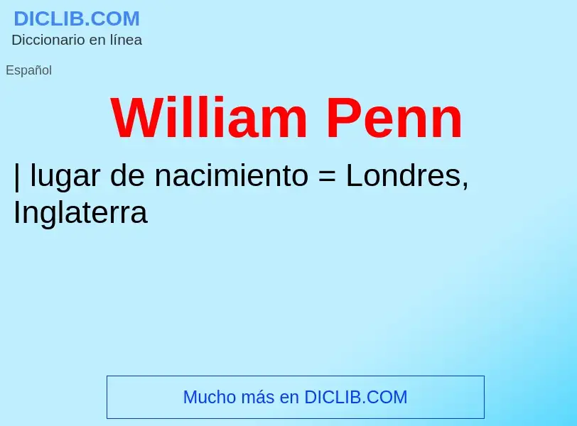 What is William Penn - meaning and definition