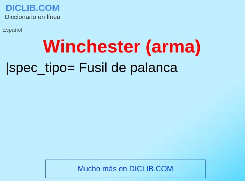 O que é Winchester (arma) - definição, significado, conceito