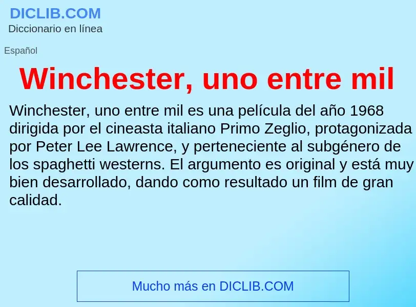 O que é Winchester, uno entre mil - definição, significado, conceito