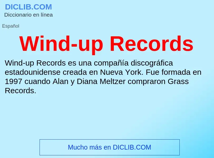 Wat is Wind-up Records - definition