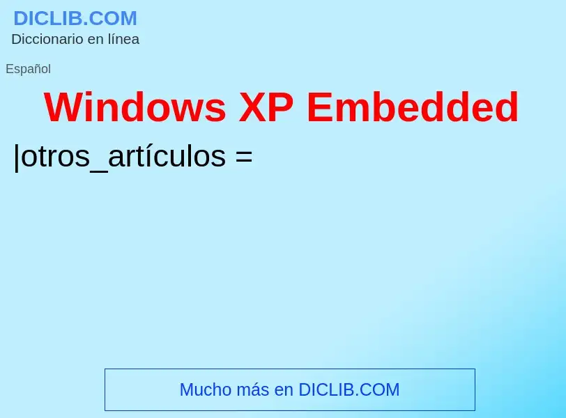 Что такое Windows XP Embedded - определение