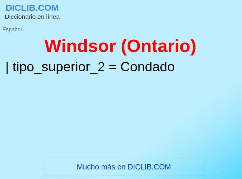 What is Windsor (Ontario) - meaning and definition