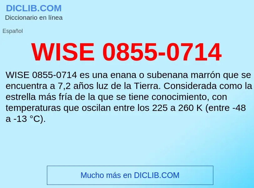 ¿Qué es WISE 0855-0714? - significado y definición