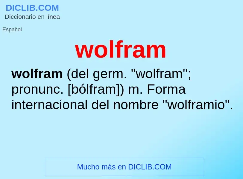 ¿Qué es wolfram? - significado y definición