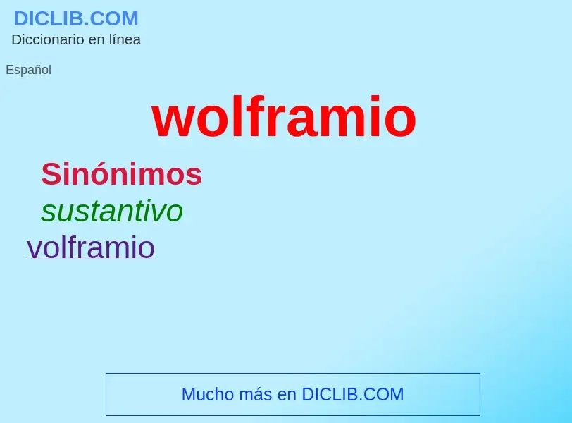 ¿Qué es wolframio? - significado y definición