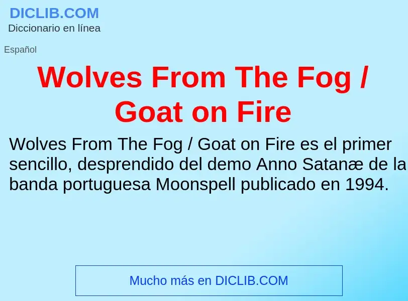 What is Wolves From The Fog / Goat on Fire - definition