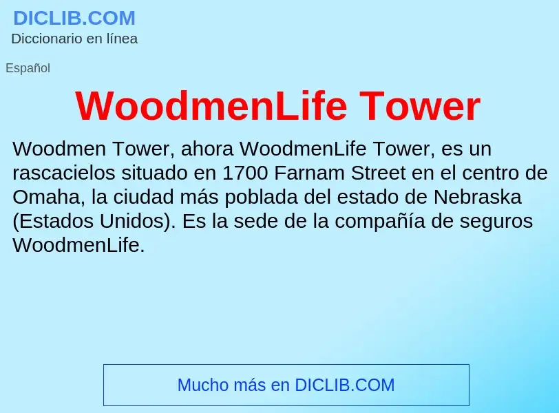 ¿Qué es WoodmenLife Tower? - significado y definición