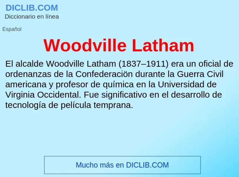 ¿Qué es Woodville Latham? - significado y definición