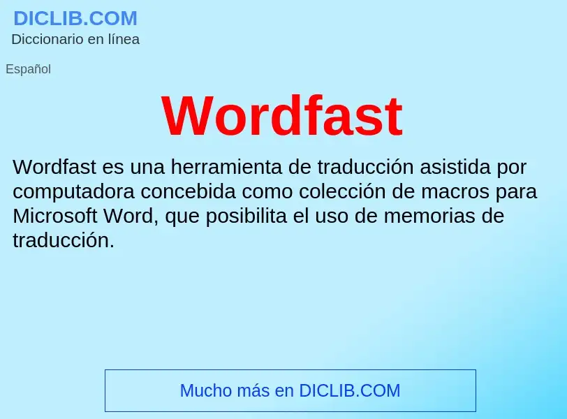 ¿Qué es Wordfast? - significado y definición