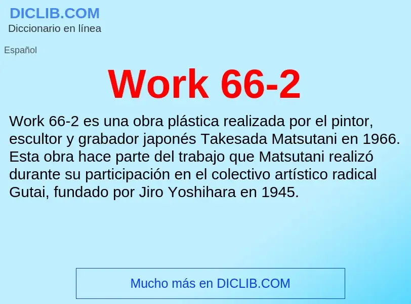 ¿Qué es Work 66-2? - significado y definición