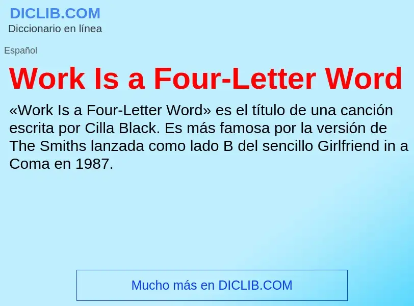 ¿Qué es Work Is a Four-Letter Word? - significado y definición