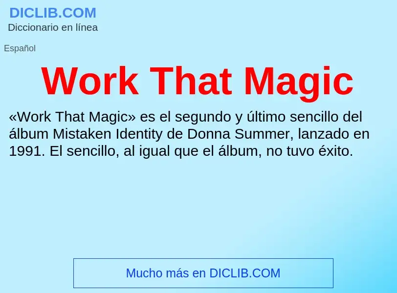 ¿Qué es Work That Magic? - significado y definición