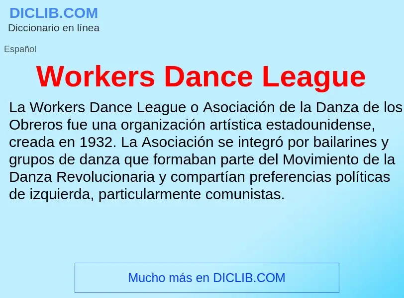 ¿Qué es Workers Dance League? - significado y definición