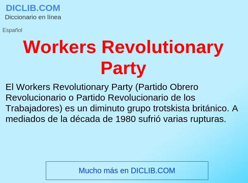 ¿Qué es Workers Revolutionary Party? - significado y definición