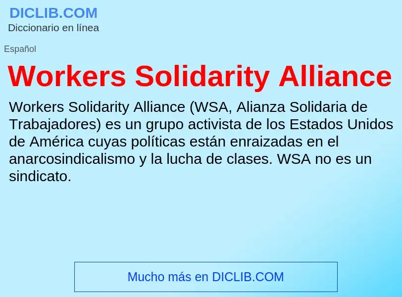 ¿Qué es Workers Solidarity Alliance? - significado y definición