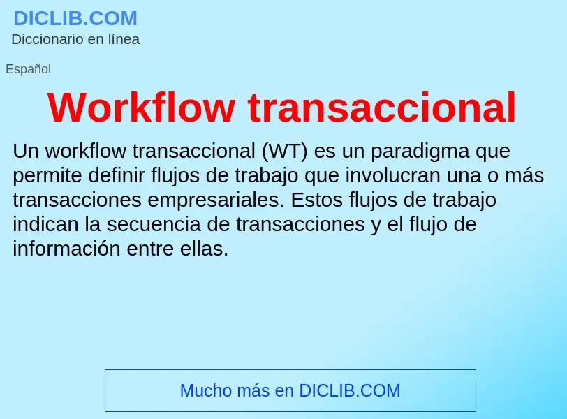 ¿Qué es Workflow transaccional? - significado y definición