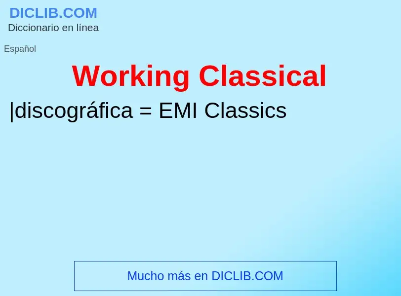 Что такое Working Classical - определение