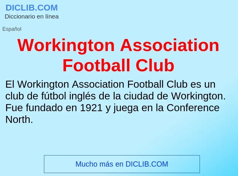 ¿Qué es Workington Association Football Club? - significado y definición