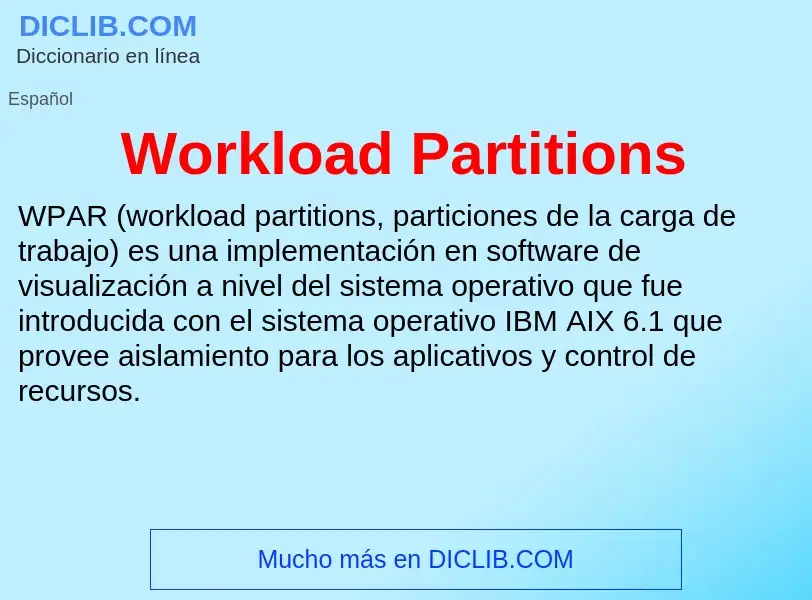 ¿Qué es Workload Partitions? - significado y definición