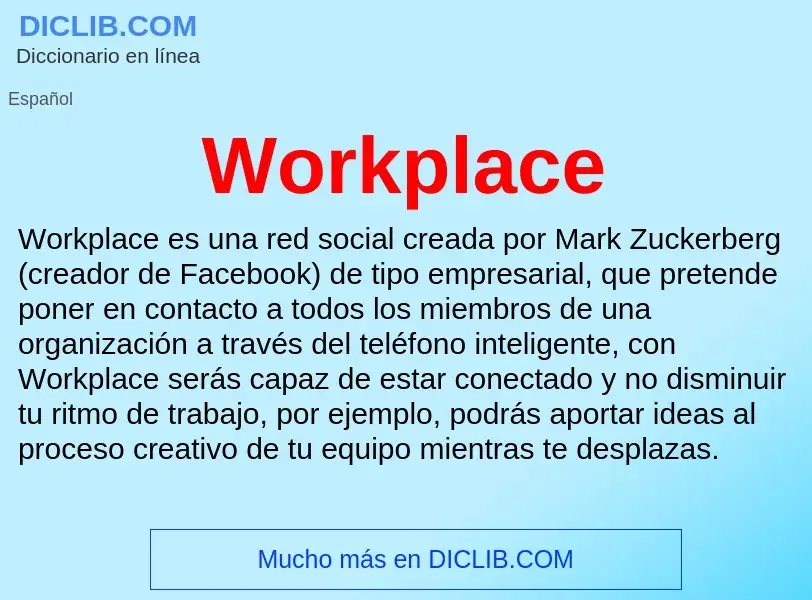 ¿Qué es Workplace? - significado y definición