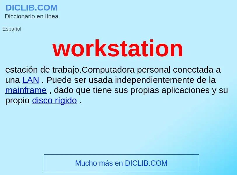 ¿Qué es workstation? - significado y definición