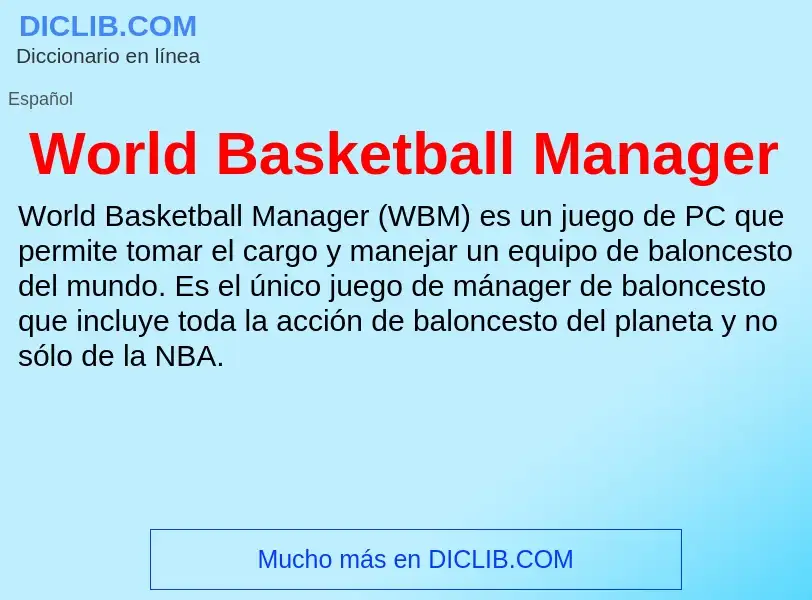 ¿Qué es World Basketball Manager? - significado y definición