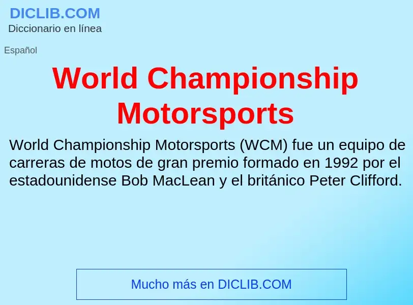 ¿Qué es World Championship Motorsports? - significado y definición