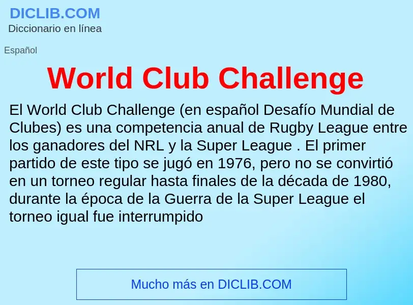 ¿Qué es World Club Challenge? - significado y definición